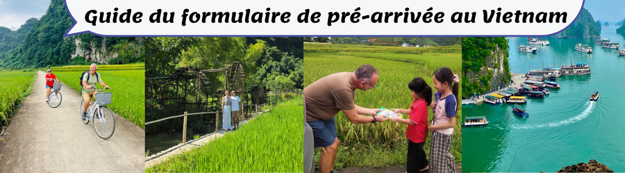 Guide Du Formulaire De Pr&eacute;-arriv&eacute;e Au Vietnam (72h Avant Votre Arriv&eacute;e)