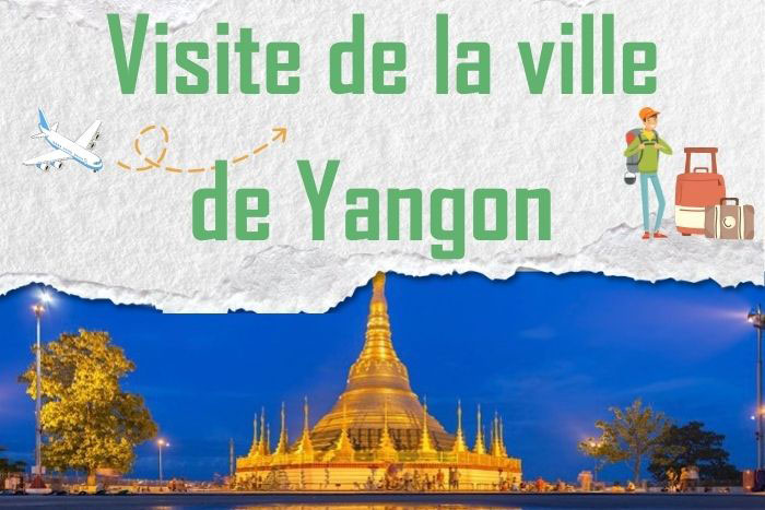 Avis sur deux jours à Yangon